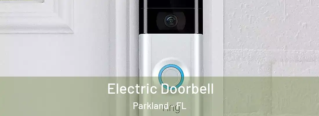 Electric Doorbell Parkland - FL