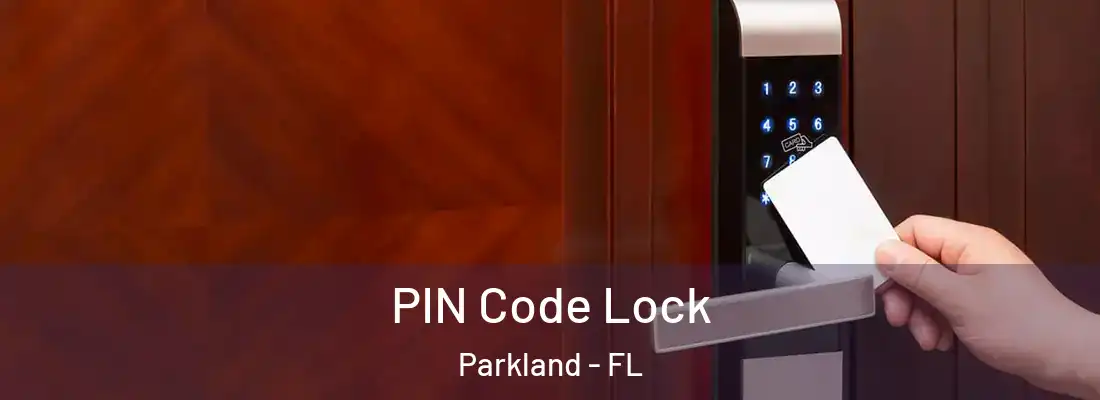 PIN Code Lock Parkland - FL
