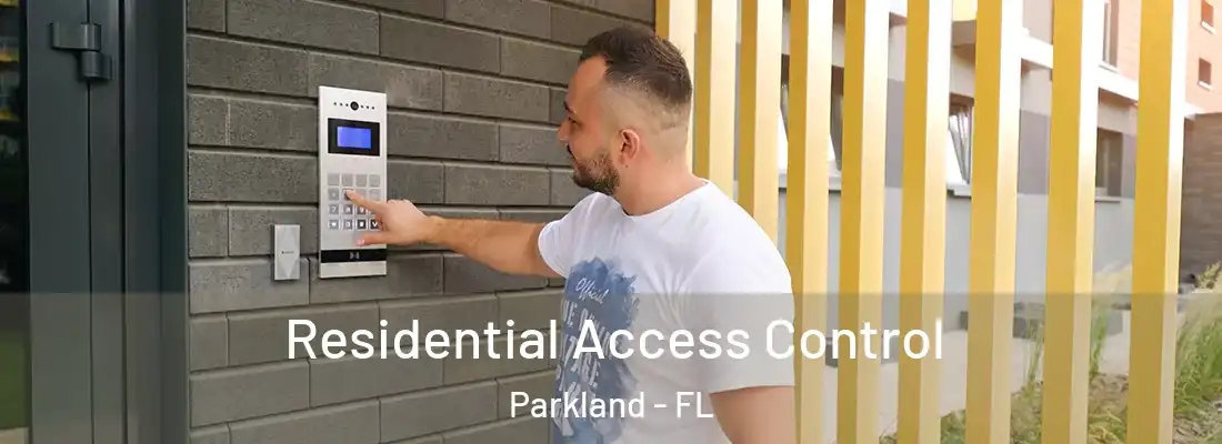 Residential Access Control Parkland - FL