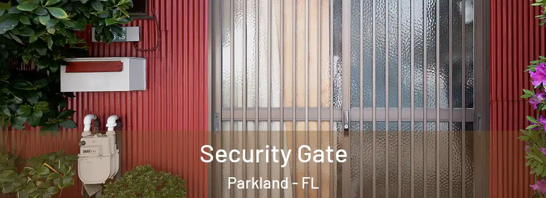 Security Gate Parkland - FL