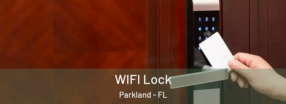 WIFI Lock Parkland - FL